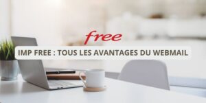 imp free : tous les avantages du webmail free